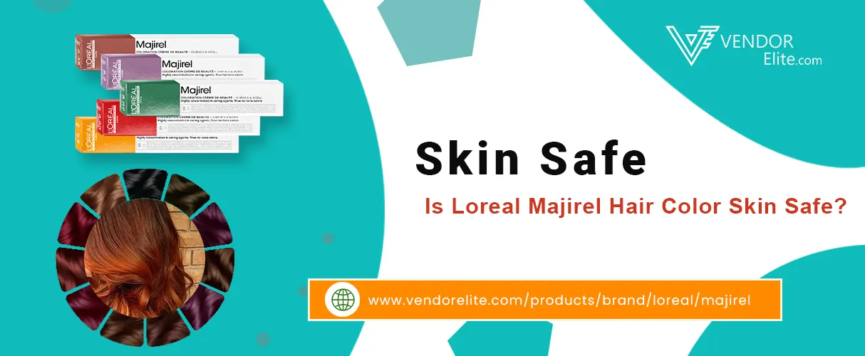 Skin Safe Is Loreal MAJIREL Hair Color Skin Safe? Vendor Elite Skin Safe Is Loreal MAJIREL Hair Color Skin Safe? Vendor Elite
