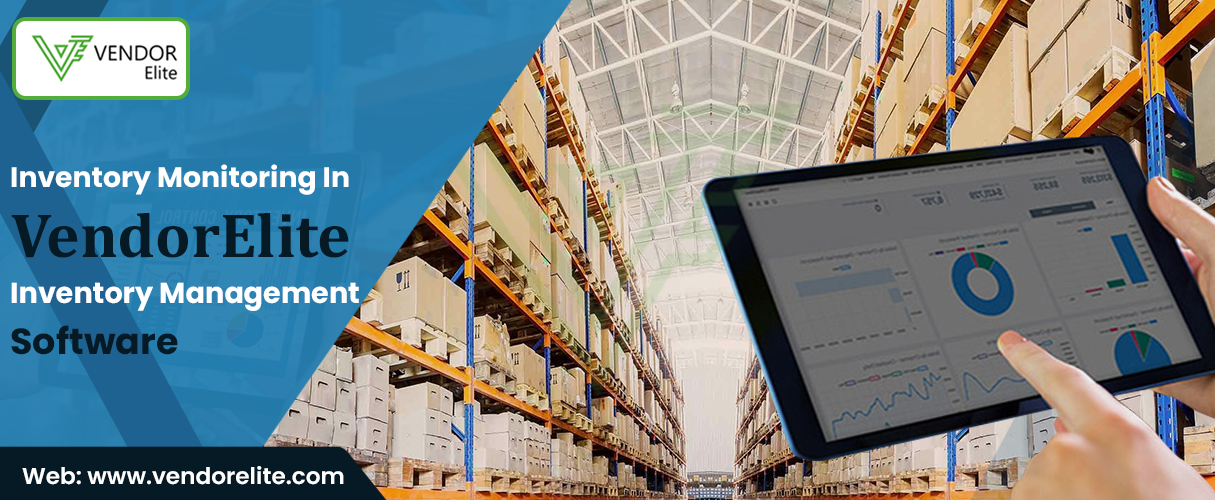 Inventory Monitoring in VendorElite Inventory Management Software