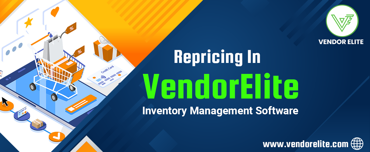 Repricing in VendorElite Inventory Management Software