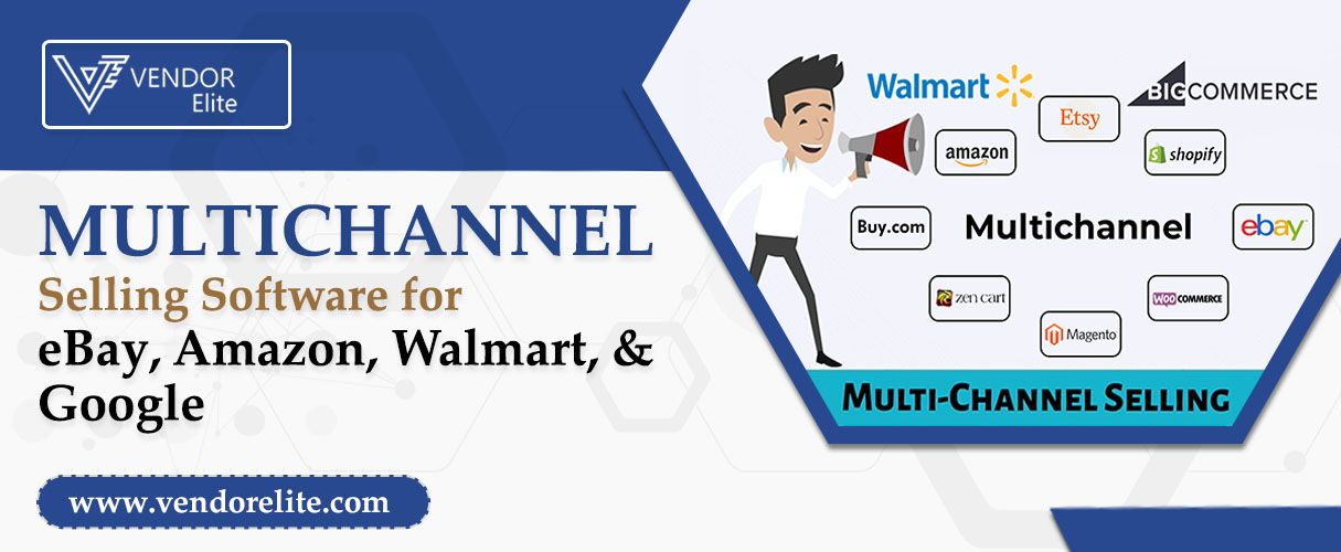 VendorElite Multichannel Selling Software for eBay, Amazon, Walmart, Google