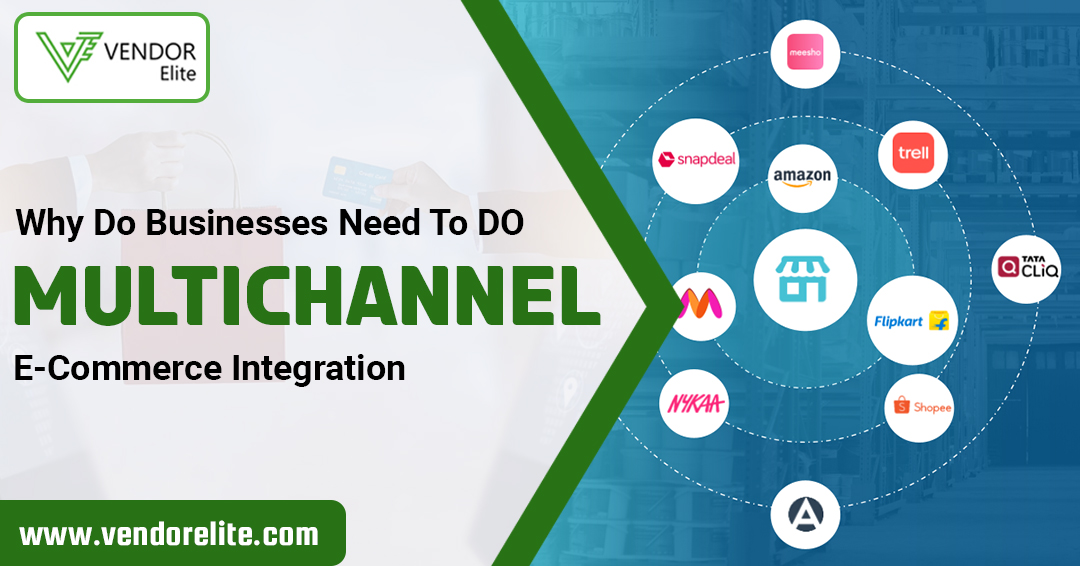Why Do Businesses Need To Do Multichannel E Commerce Integration Why Do Businesses Need To Do Multichannel E Commerce Integration