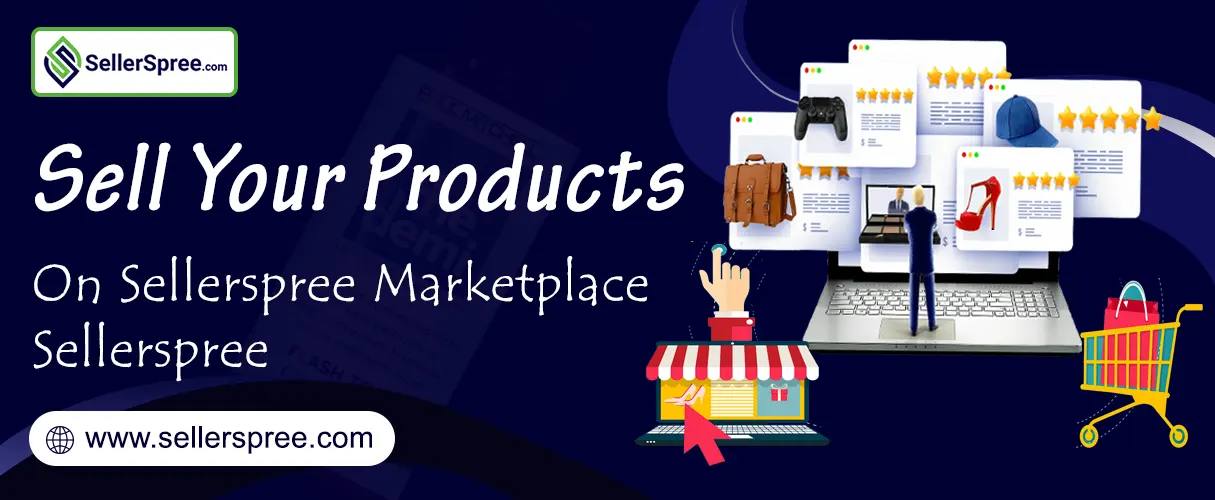 Sell your products on Sellerspree Marketplace - Vendorelite.com