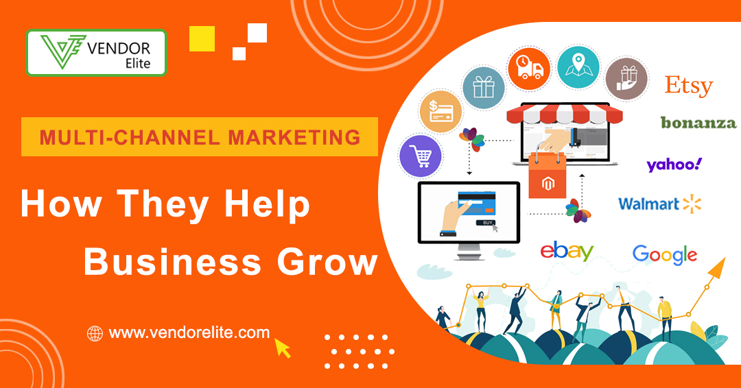Multichannel Marketing: How they help business grow | VendorElite