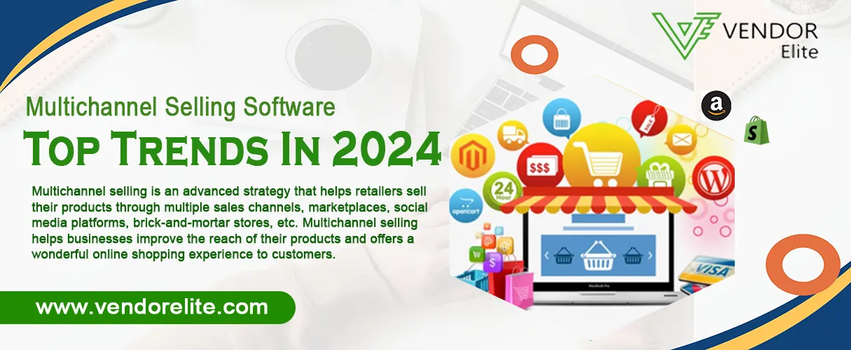Multichannel Selling Software: Top Trends in 2024