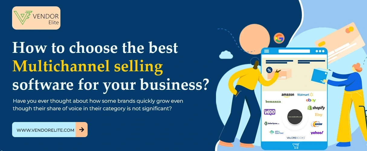 How To Choose The Best Multichannel Selling Software For Your Business?