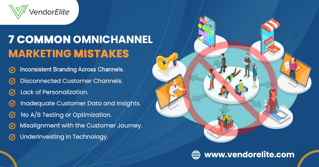 7 Common Omnichannel Marketing Mistakes And How to Fix Them